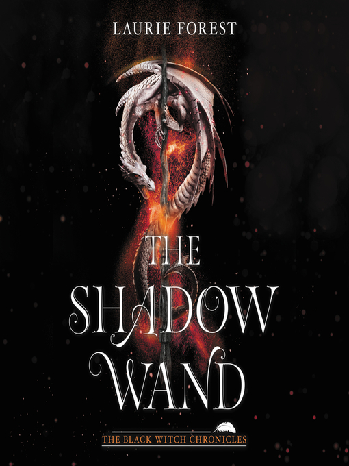 Title details for The Shadow Wand by Laurie Forest - Wait list